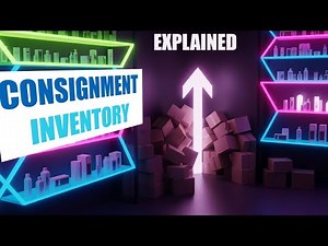 Consignment Inventory Explained || Supply Chain Management Series || Inventory Management