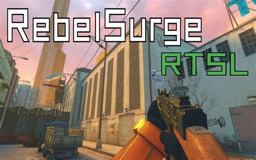 【gmod】RTSL长战役地图 RebelSurge (反叛浪潮)