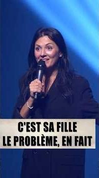 C'EST SA FILLE LE PROBLÈME, EN FAIT - Elena Nagapetyan #humour #standup #sketch