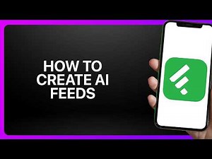 How To Create AI Feeds in Feedly! Tutorial