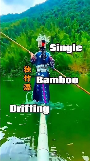 Ballet on Water: The Ancient Art of Single Bamboo Drifting #china #travel #bamboo #Chinatravel