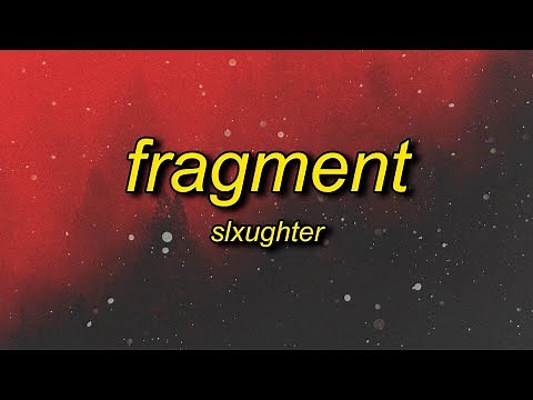slxughter - fragment (slowed)