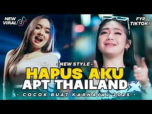 DJ HAPUS AKU X APT THAILAND VIRAL❗REMIX FULL TERBARU - FYP TIKTOK