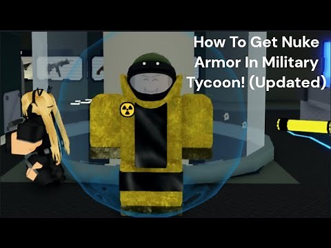 How to get Nuke Armor and Locations! Updated | Military Tycoon