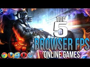TOP 5 Online FPS Browser Games (NO DOWNLOAD!)