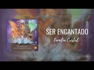 Família Cristal - Ser encantado (Ao vivo) @RECnPlay