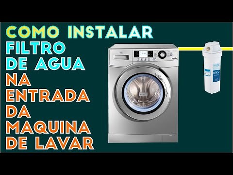 COMO INSTALAR FILTRO DE AGUA NA MAQUINA DE LAVAR