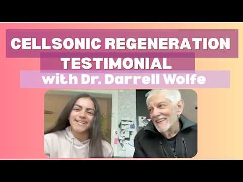 Cellsonic Regeneration Testimonial with Dr.Darrell Wolfe