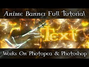 Anime Banner Full Tutorial - Works On Both Photopea And Photoshop