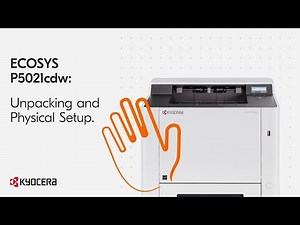 ECOSYS P5021cdw - Unpacking and Physical Setup