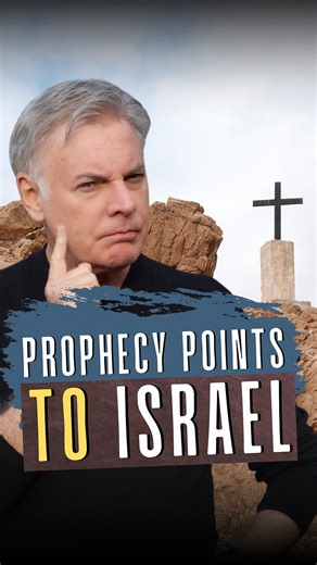 Prophecy Points to Israel