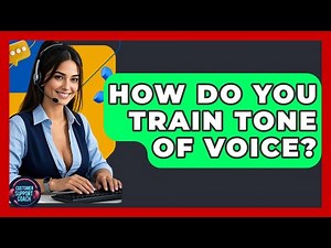 How Do You Train Tone Of Voice? - Customer Support Coach