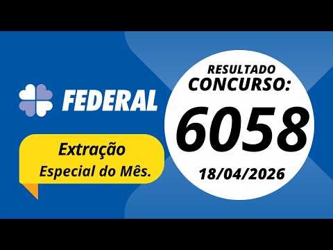 Loteria Federal Resultado Concurso 6058 18/04/2026