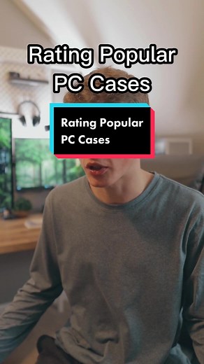 Rating Popular PC Cases