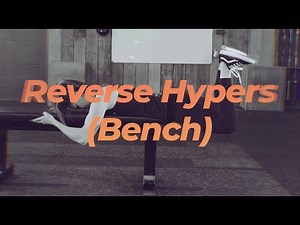 How to: Reverse Hypers (Bench)