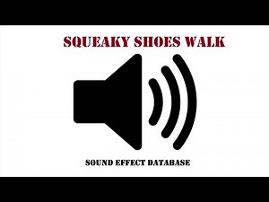 Squeaky Shoes Walk Sound Effect