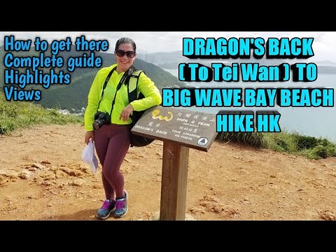 DRAGON'S BACK(TO TEI WAN) TO BIG WAVE BAY BEACH HIKE HK | How to get there, views, highlights