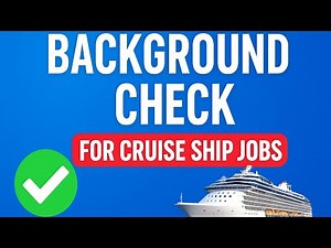 Cruise Ship Job Background Check Explained | What You Need to Know Before Applying