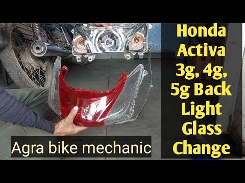 Honda Activa 3g, 4g, 5g Back Light Glass Change | Activa Back Light Glass Change | agra youtuber