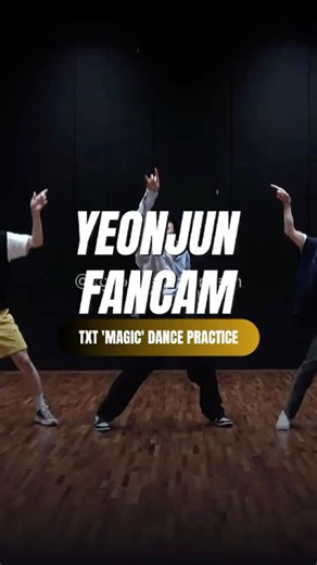 TXT 'Magic' || Dance Practice - [Yeonjun Fancam]