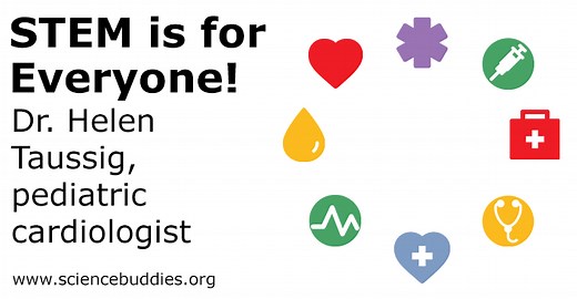 STEM is for Everyone: Helen Taussig, Pediatric Cardiologist | Science Buddies Blog