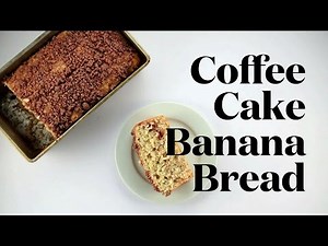 Coffee Cake Banana Bread Recipe