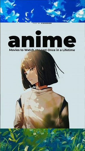 ANIME movies to watch at least once in a lifetime