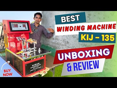 BEST Winding Machine Unboxing & Review Kisan Engineering KIJ 135 Automatic Ceiling fan winding ma...