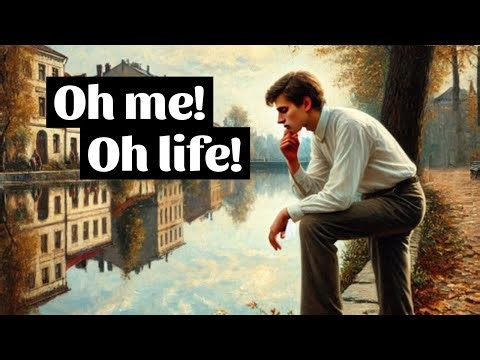 Walt Whitman - O Me! O Life! ("And you may contribute a verse") | Powerful poems about life