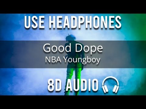 NBA YoungBoy - Good Dope [8D AUDIO] 🎧 | BEST VERSION