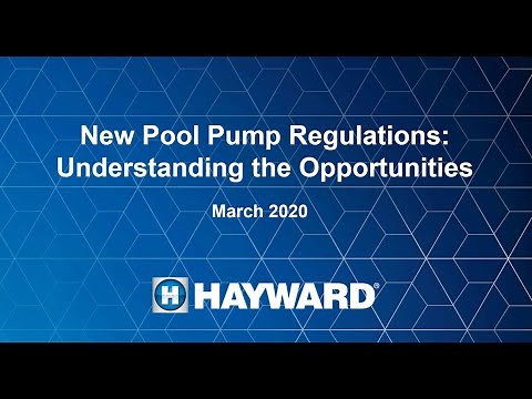 Navigating the 2021 DOE Pool Pump Regulatory Changes: Pro Tips from Hayward!