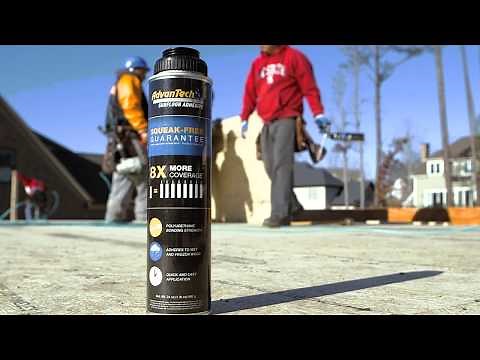 Application Instructions for NEW AdvanTech™ Subfloor Adhesive