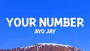 Ayo Jay - Your Number [MP3 DOWNLOAD & Lyrics] | CeeNaija