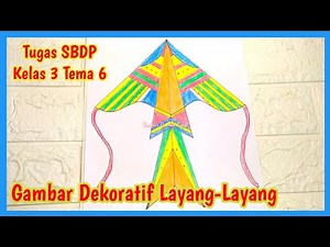 Menghias dan menggambar layang-layang dengan motif dekoratif | tugas SBDP kelas 3 tema 6 #idekreatif