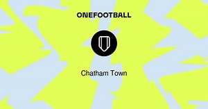 Chatham Town | Overview | OneFootball