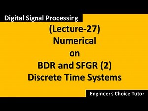 Numerical on block diagram & Signal flow graph representation on DT System(Part-2)(DSP Lecture-27)