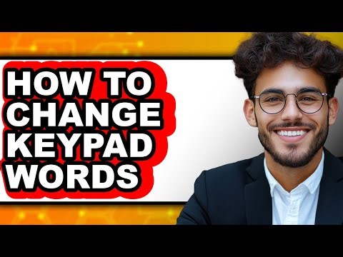How to Change Keypad Words (updated)