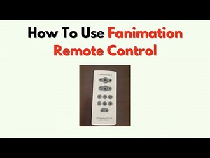 How To Use Fanimation Remote Control – Basic Functions & Settings Guide