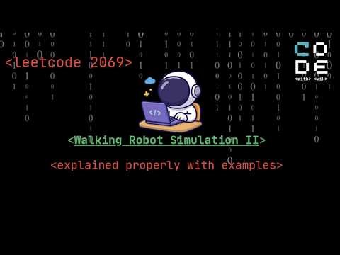 leetcode 2069 | Walking Robot Simulation II | Simulation | Leetcode POTD | DSA