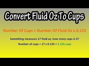 How To Convert Change Fluid Ounces Oz (Ounces) To Cups Explained - Formula To Convert Oz To Cups