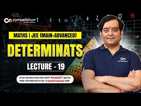 #19-Determinants Integration Of Determinants-IIT JEE Mains and Advance Maths lectures
