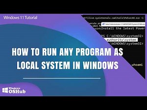 How to Run Any Program as a SYSTEM Account in Windows