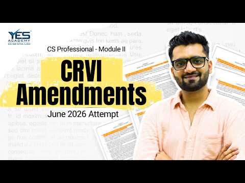 CS Professional Module II | CRVI & Insolvency AMENDMENTS For June 26 | CS Vaibhav Chitlangia