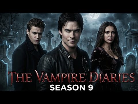 The Vampire Diaries (2026) - Season 9 | Ian Somerhalder, Paul Wesley, Nina Dobrev - Concept Trailer