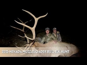 2025 NEVADA MUZZLELOADER BULL ELK HUNT