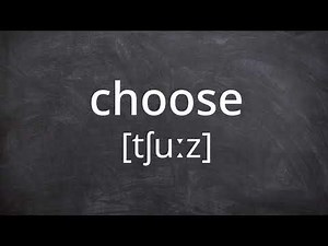 CHOOSE Pronunciation in American English