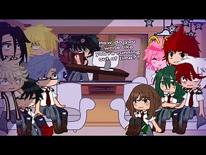 🤍1A reacts to ‘How do you write like you’re running out of time’🤍//Overworked Deku// Mha //Angst