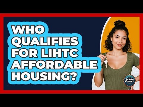 Who Qualifies For LIHTC Affordable Housing? - Second Chance Journey