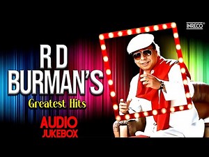 Best Songs Of R D Burman | Rahul Dev Burman Greatest Hits | Kishore Kumar | Asha | Lata | Jukebox