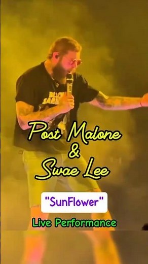 Sunflower LIVE! Post Malone & Swae Lee Liven Up the Concert! 🎤✨ #postmalone #swaelee #sunflower